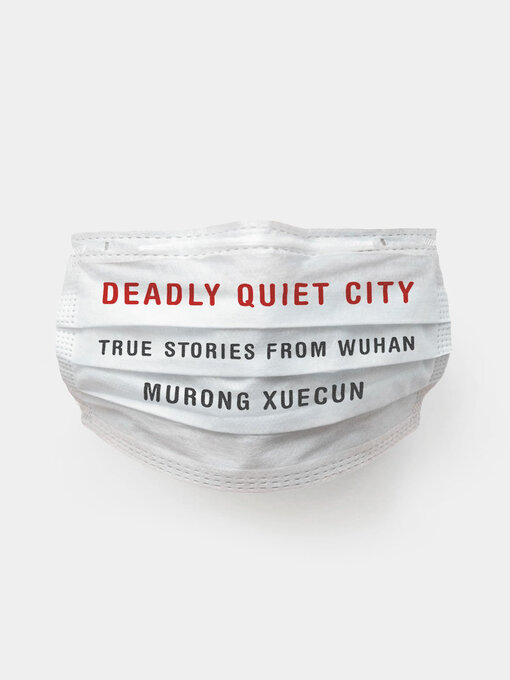 Title details for Deadly Quiet City by Murong Xuecun - Available